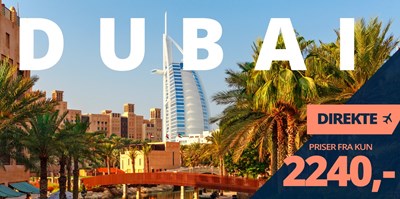 Direkte fly til Dubai fra kun 2240,- Direkte fly til Dubai fra kun 2240,-