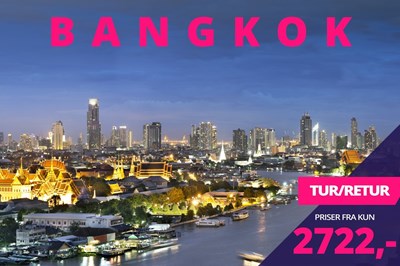 Flyv til Bangkok fra kun 2722,- Flyv til Bangkok fra kun 2722,-