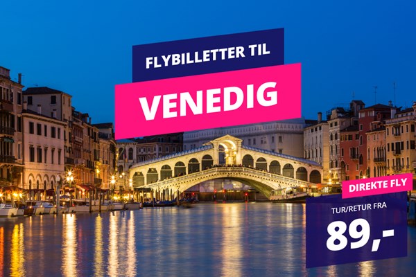 Billige flybilletter tur/retur til Venedig fra 89,-