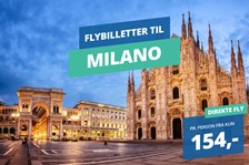 Flyv på weekendtur til Milano fra 154 kroner!