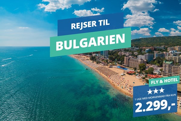 1 uge i Bulgarien – Afbudsrejser med fly, hotel og morgenmad for 2.299,-