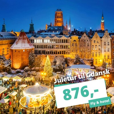 Rejs på juletur til Gdansk inkl. fly & 3★ hotel fra 876,-